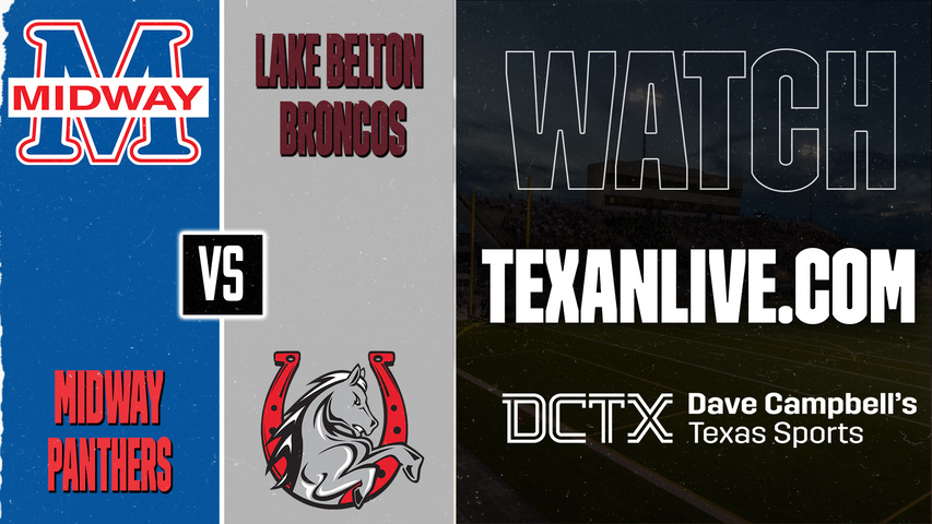 Waco Midway vs Lake Belton – 7:00 PM – 09/25/2026 – Football – Live from Tiger Field