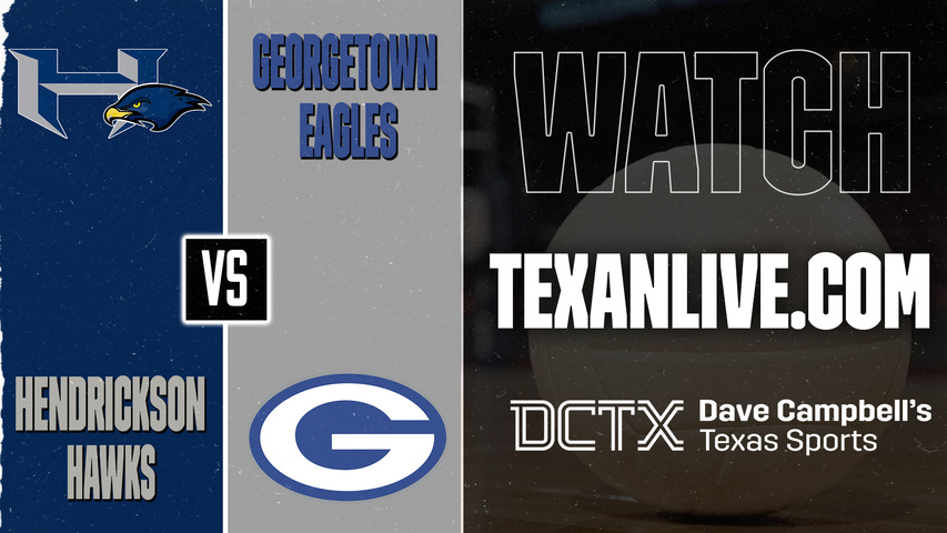 Hendrickson vs Georgetown – 6:30 PM – 09/29/2026 – Volleyball – Live from Georgetown High School