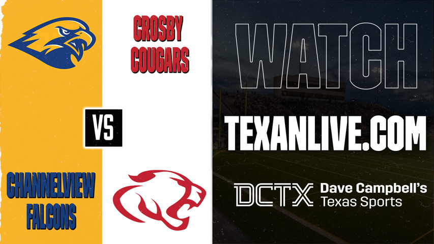 Channelview vs Crosby – 7:00 PM – 10/02/2026 – Football – Live from Cougar Stadium