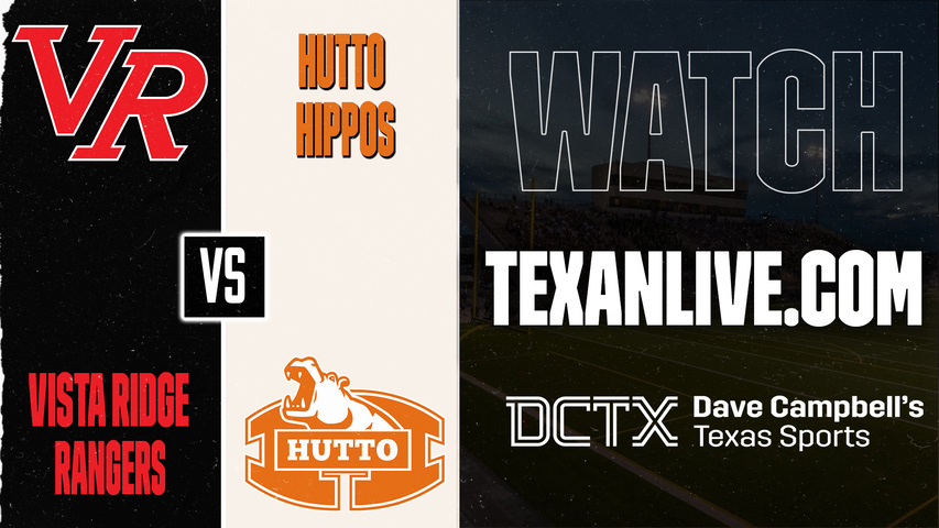 Vista Ridge vs Hutto – 7:00 PM – 10/02/2026 – Football – Live from Hutto Memorial Stadium