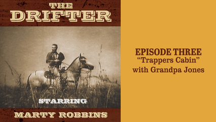 The Drifter - episode 3 "Trappers Cabin" with Grandpa Jones