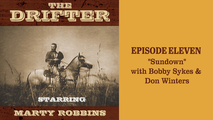 The Drifter - episode 11 "Sundown" with Bobby Sykes & Don Winters