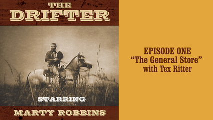 The Drifter - episode 1 "The General Store" with Tex Ritter