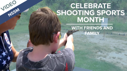 Celebrate Shooting Sports Month with Family and Friends | National Shooting Sports Month