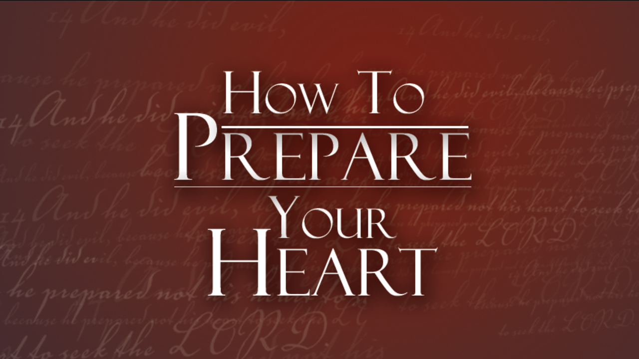 How to Prepare Your Heart: Episode 7