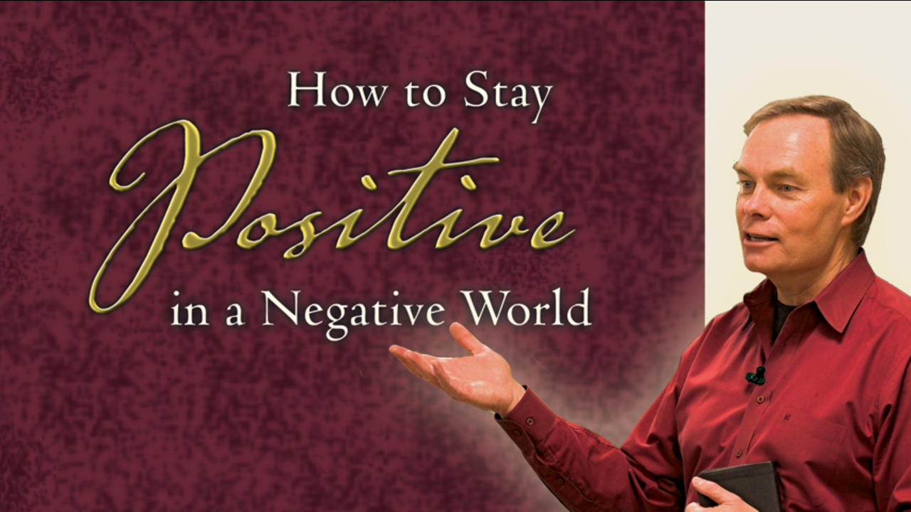 How to Stay Positive in a Negative World: Episode 1