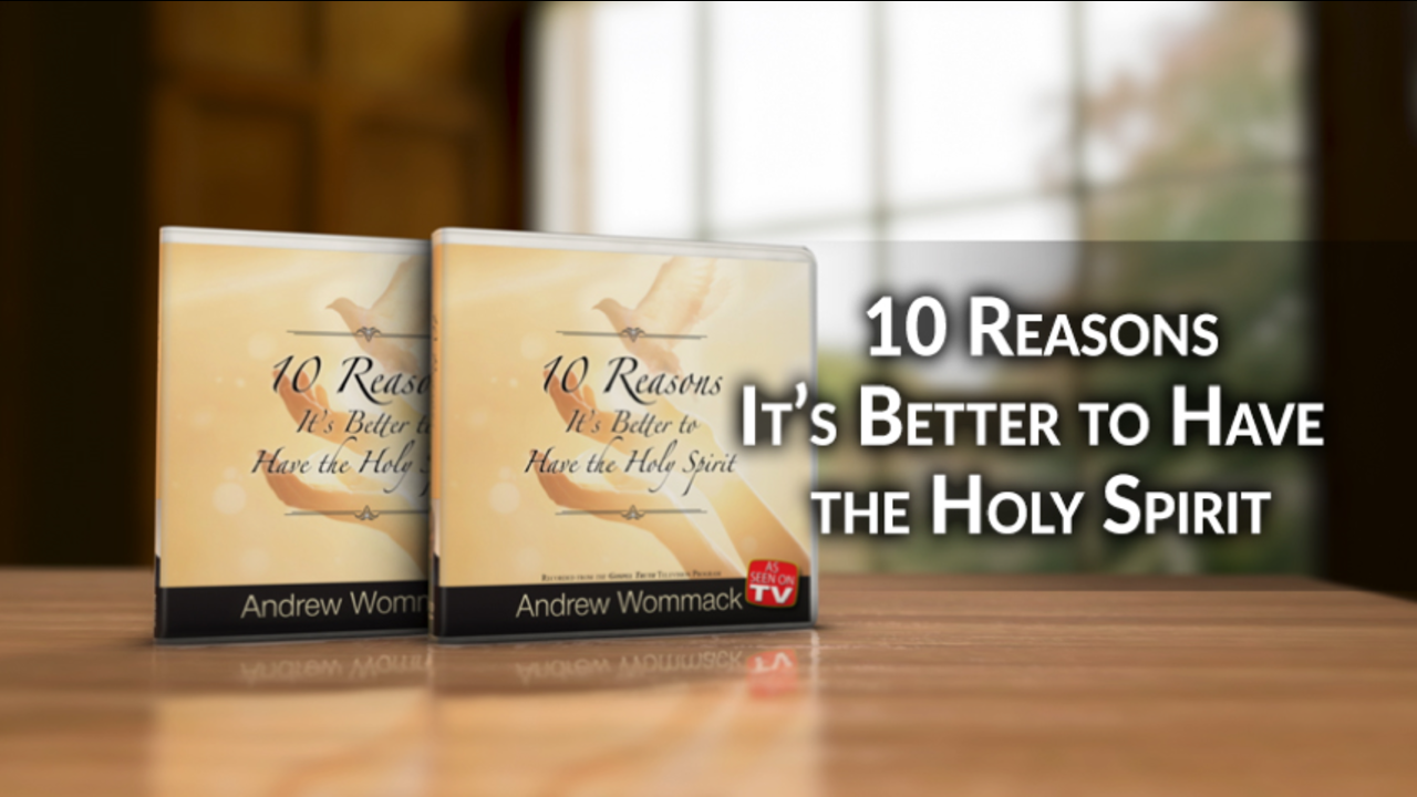 10 Reasons It's Better to Have the Holy Spirit: Episode 1