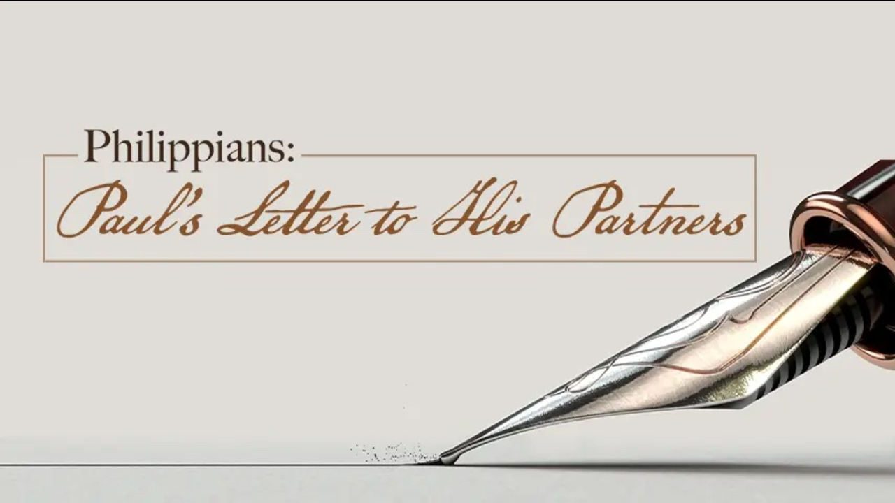 Philippians: Paul's Letter to His Partners: Episode 10