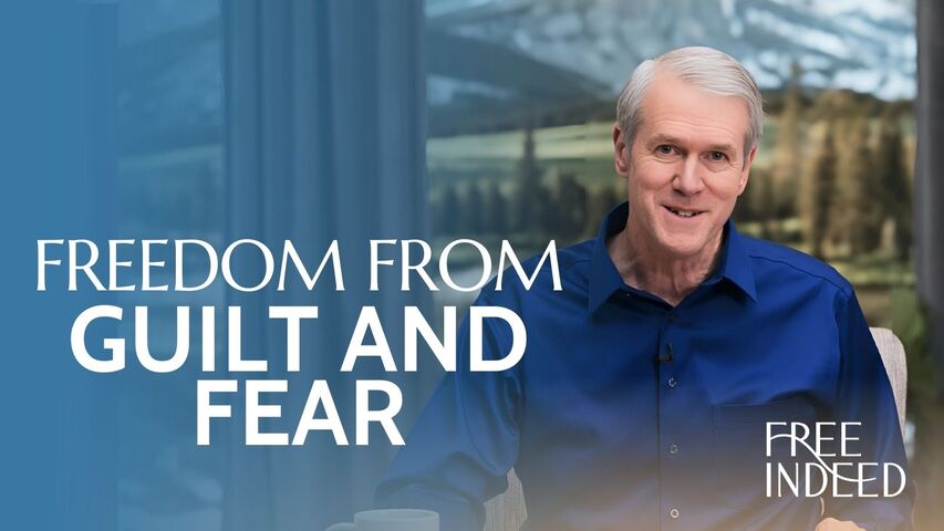 Freedom from Guilt & Fear | S1 Ep 4