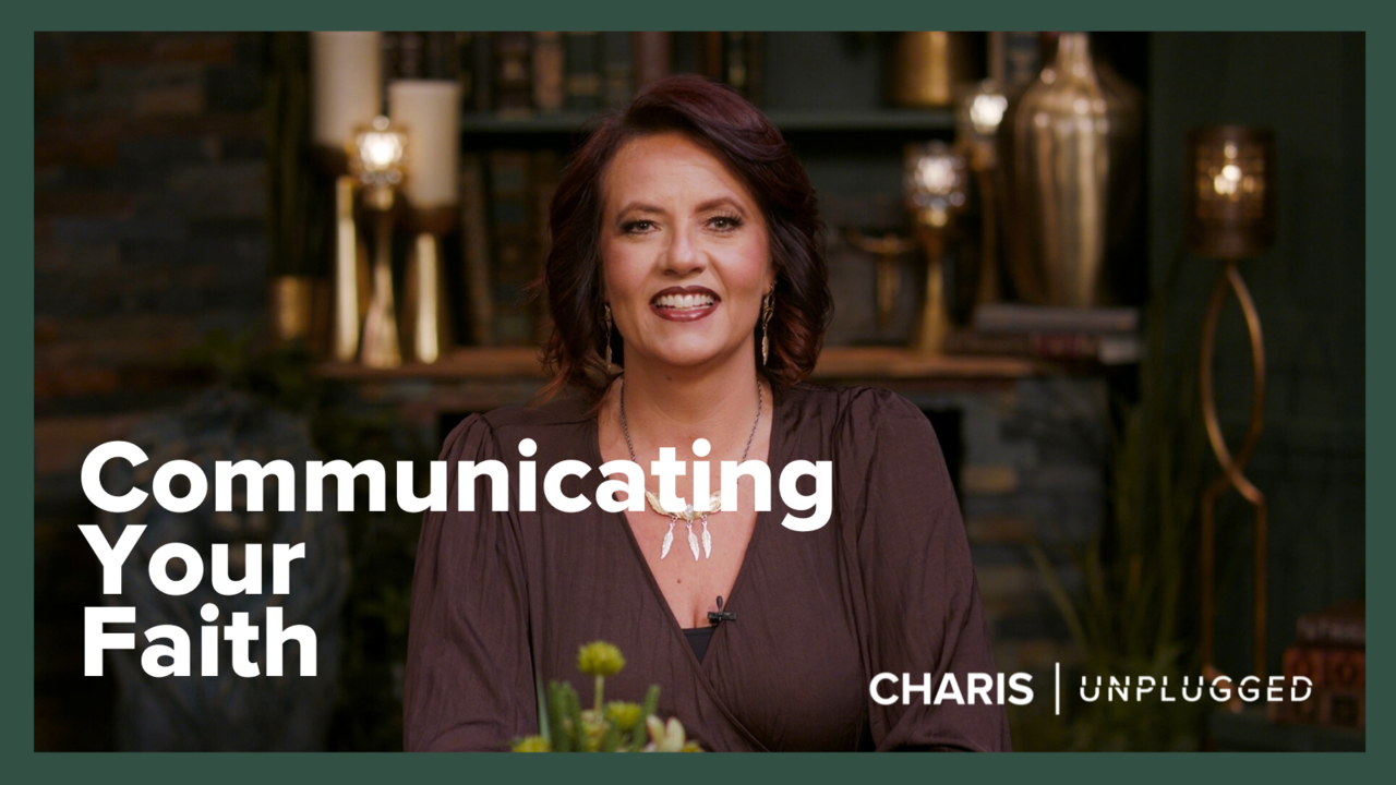 Communicating Your Faith | S1 Ep 5