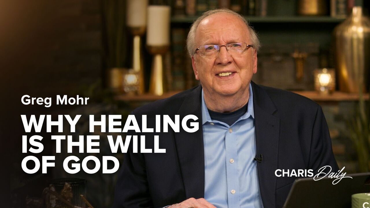Why Healing Is the Will of God | S1 Ep 7