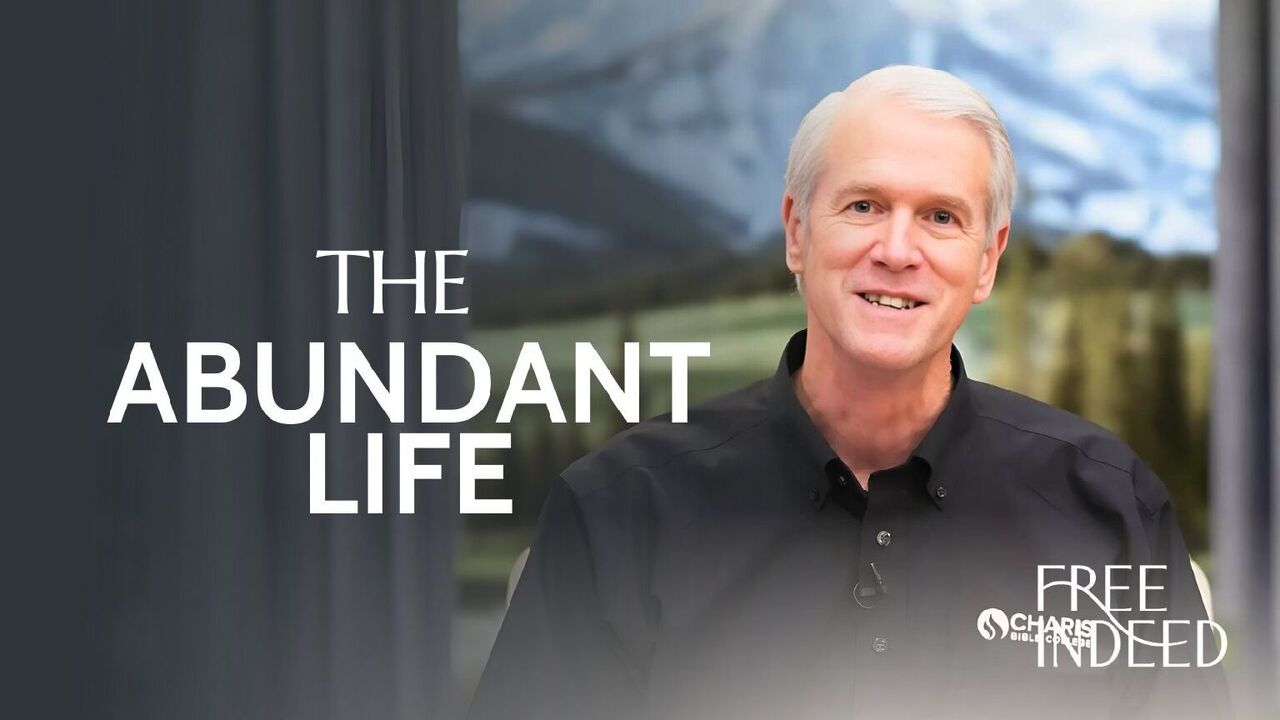 The Abundant Life | Week 4 Ep 1