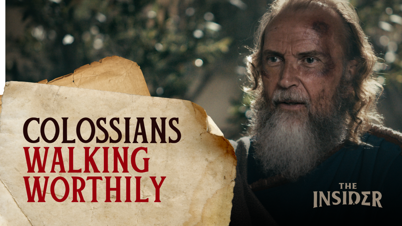 Walking Worthily: Colossians | S1 Ep 2