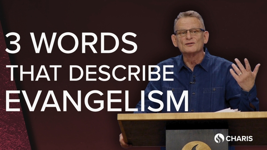 3 Words to Describe Evangelism