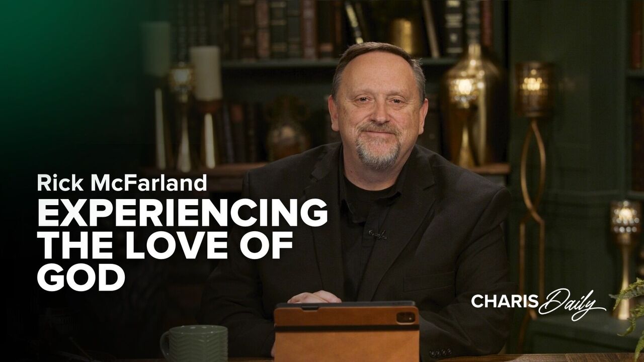 Experiencing the Love of God | S3 Ep 5