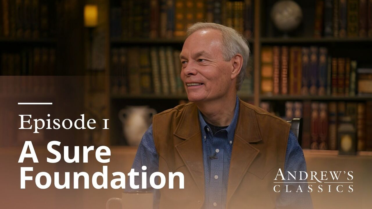 A Sure Foundation | Ep 1