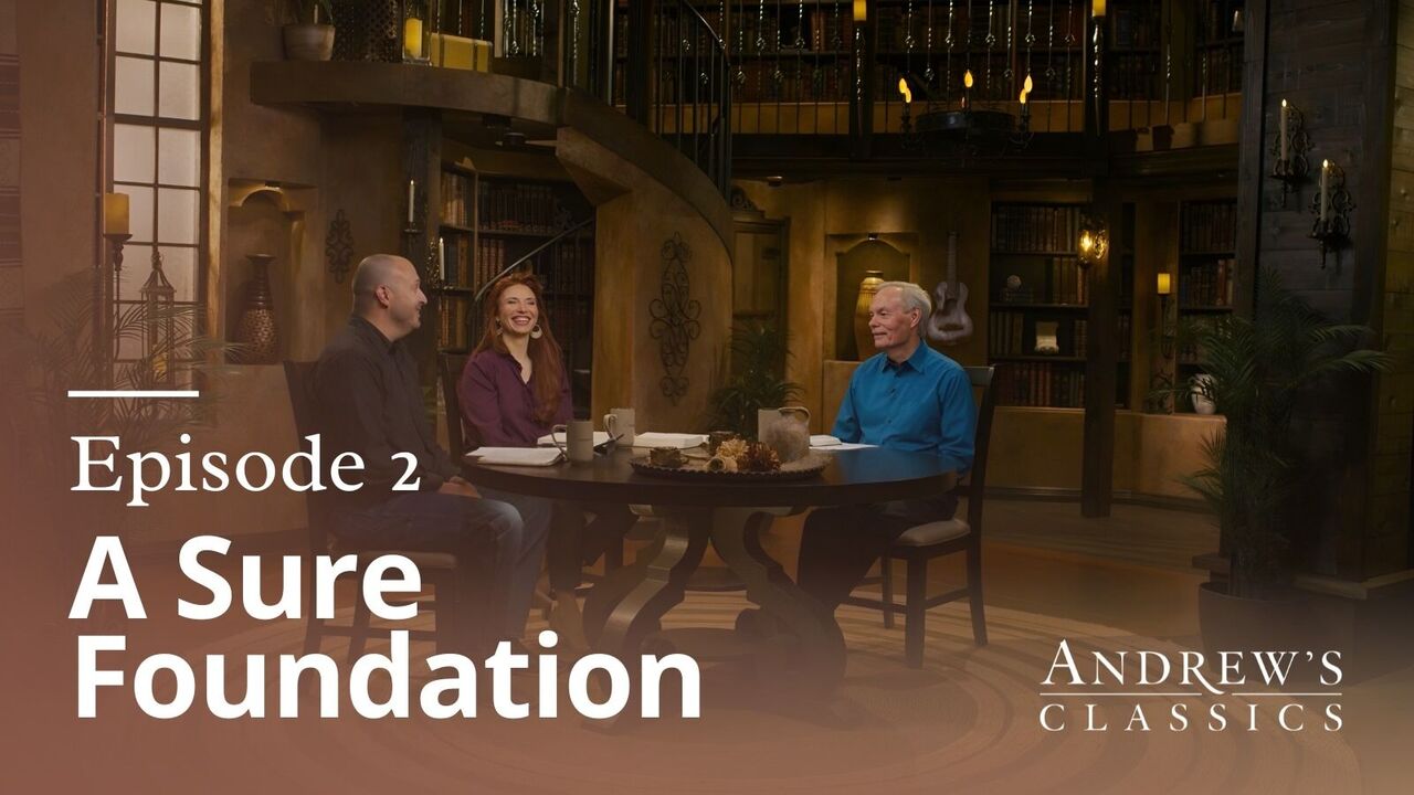 A Sure Foundation | Ep 2
