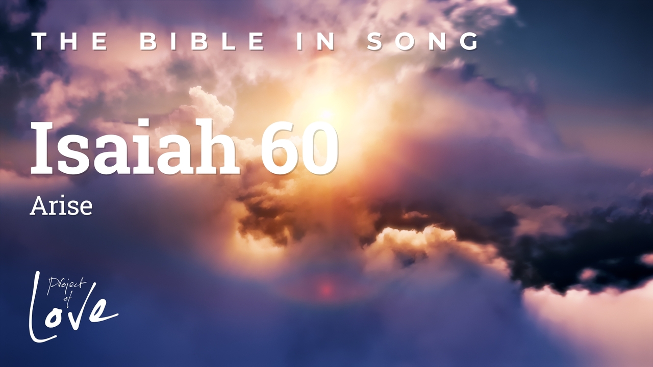 Isaiah 60 – Arise