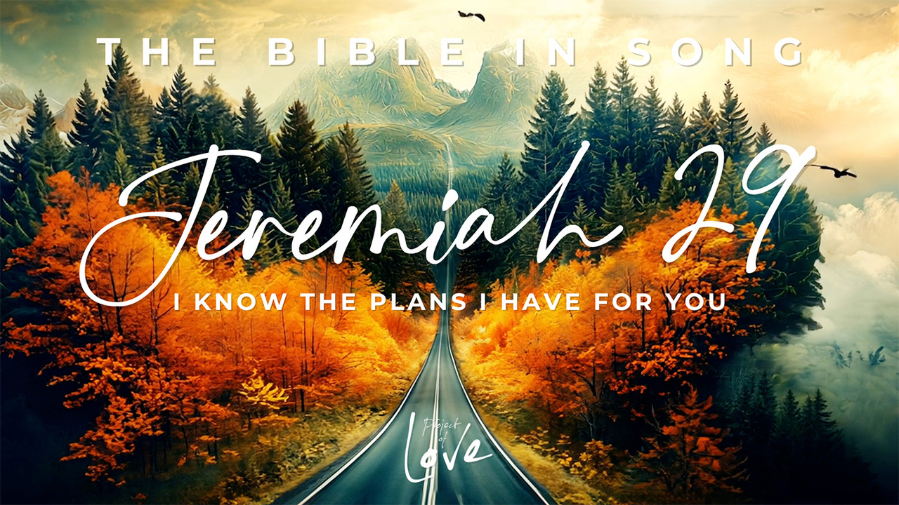 Jeremiah 29 - I know the plans I have for you