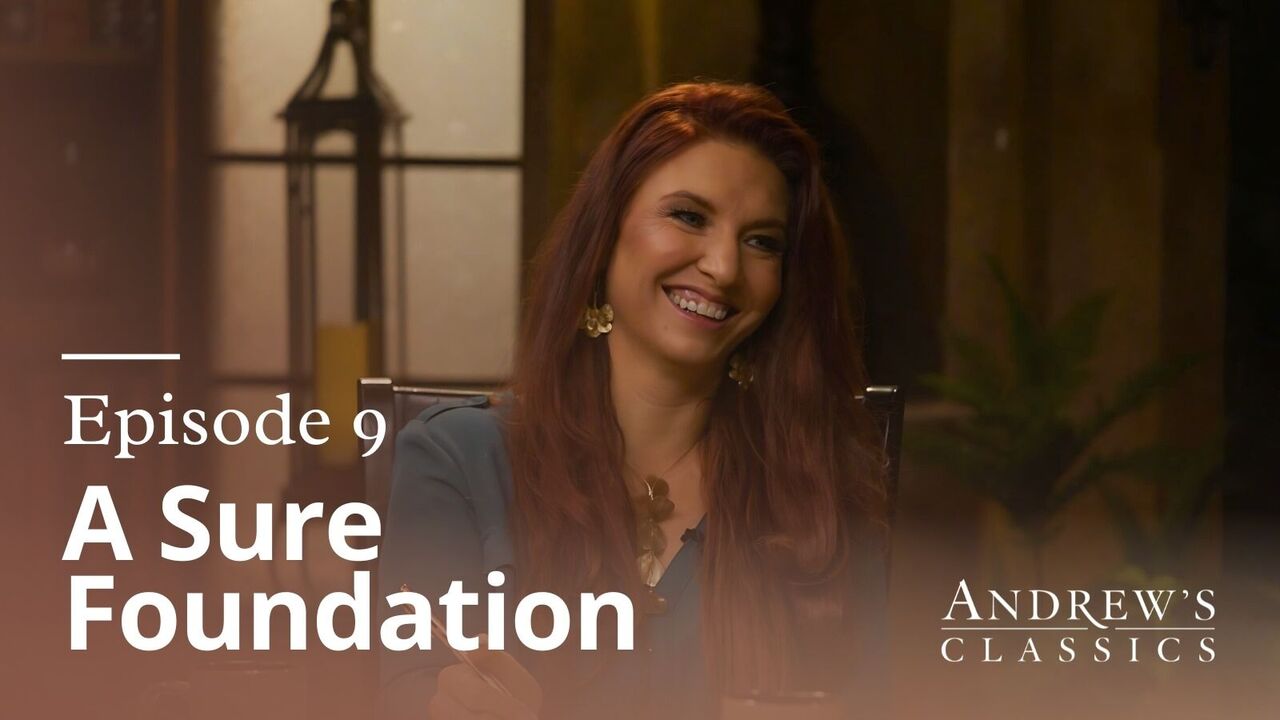 A Sure Foundation | Ep 9