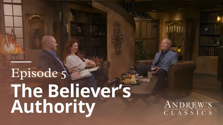 The Believer's Authority | Ep 5