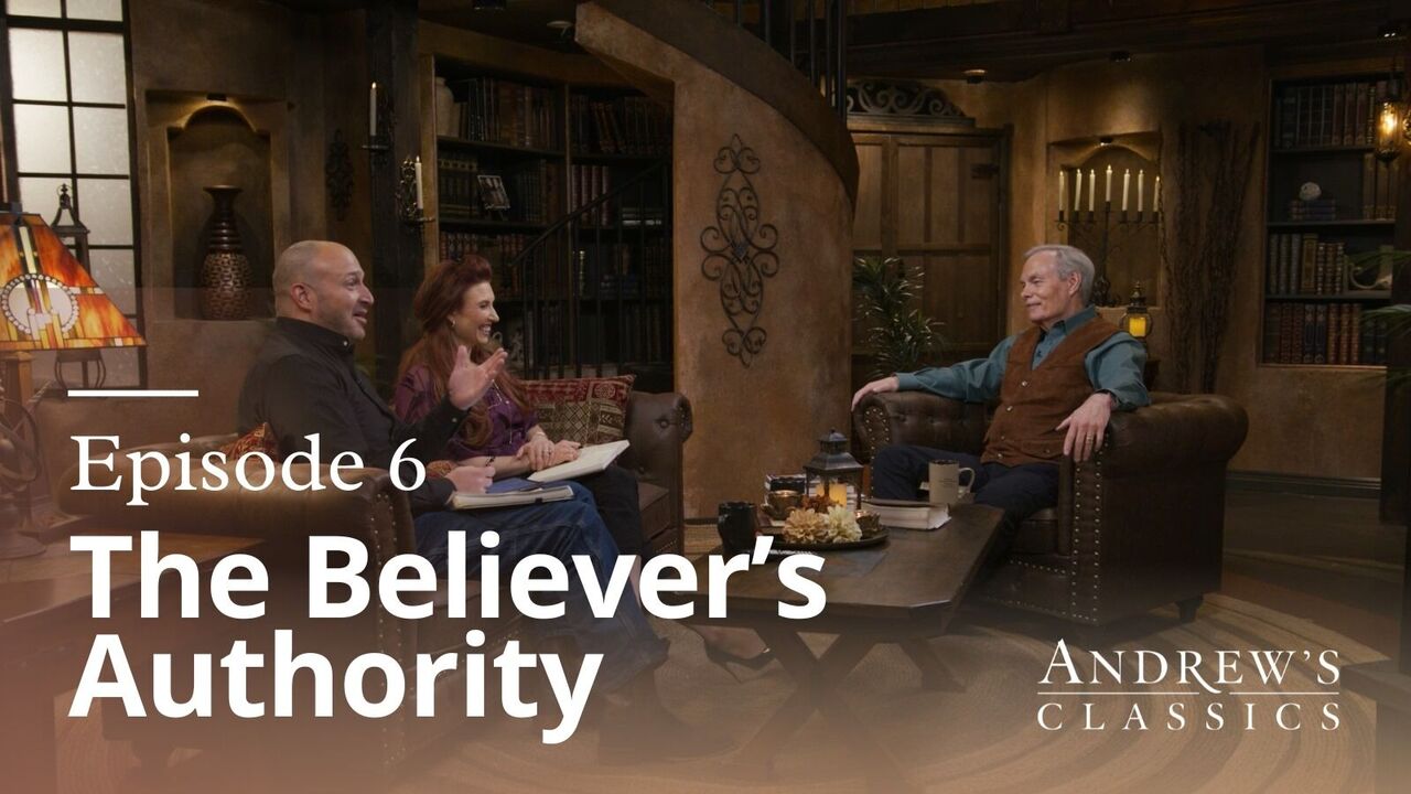 The Believer's Authority | Ep 6