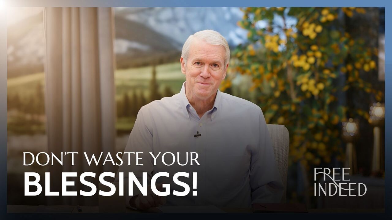 Don't Waste Your Blessings! | S3 Ep 2
