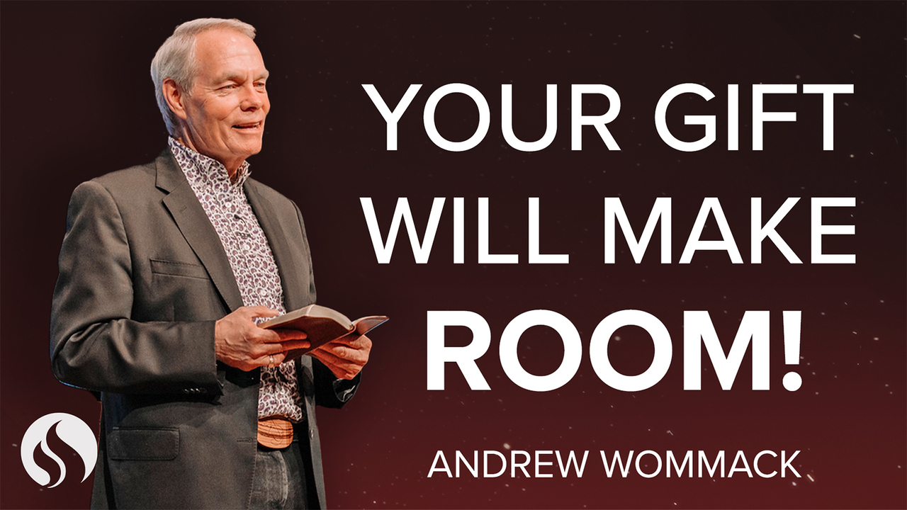 Your Gift Will Put You in Front of Greatness - Chapel with Andrew Wommack