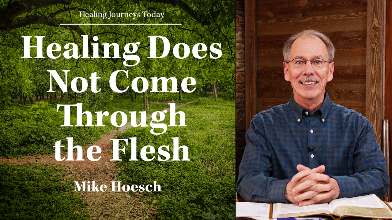 Healing Does Not Come Through the Flesh