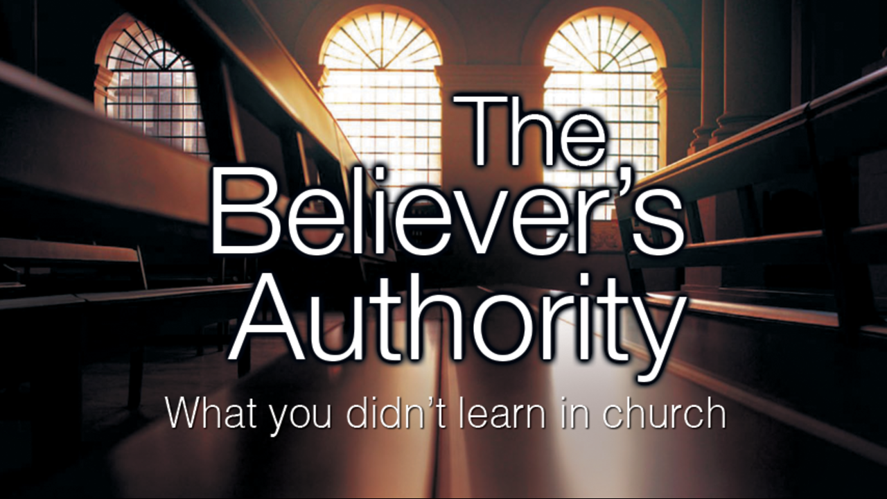 The Believer's Authority: Episode 2