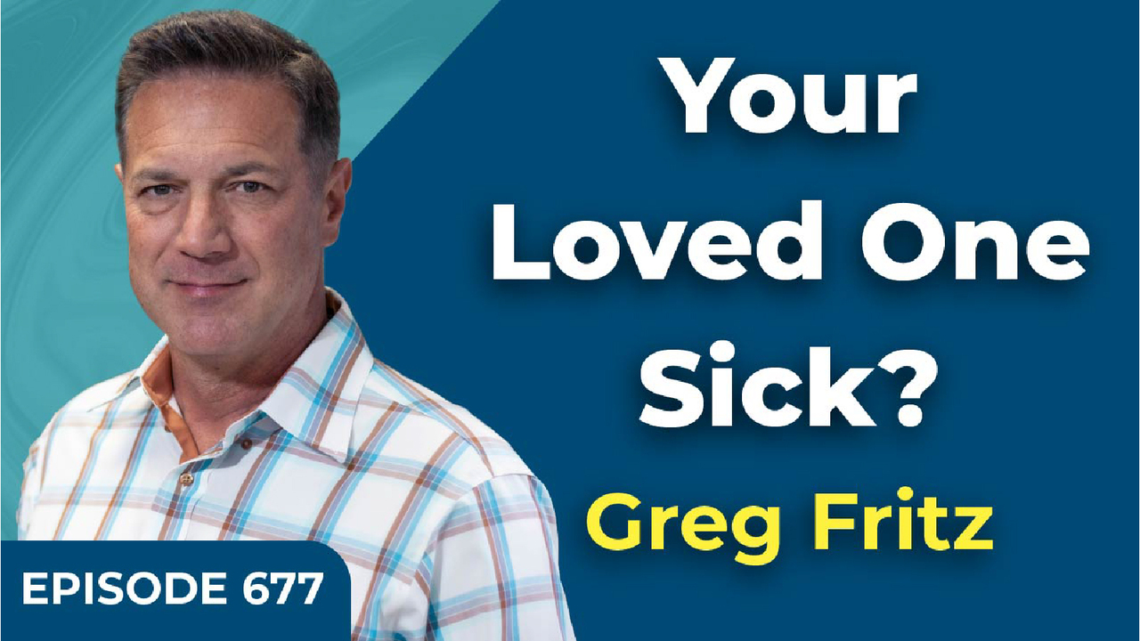 Episode 677: What to Do When Anyone Is Sick!