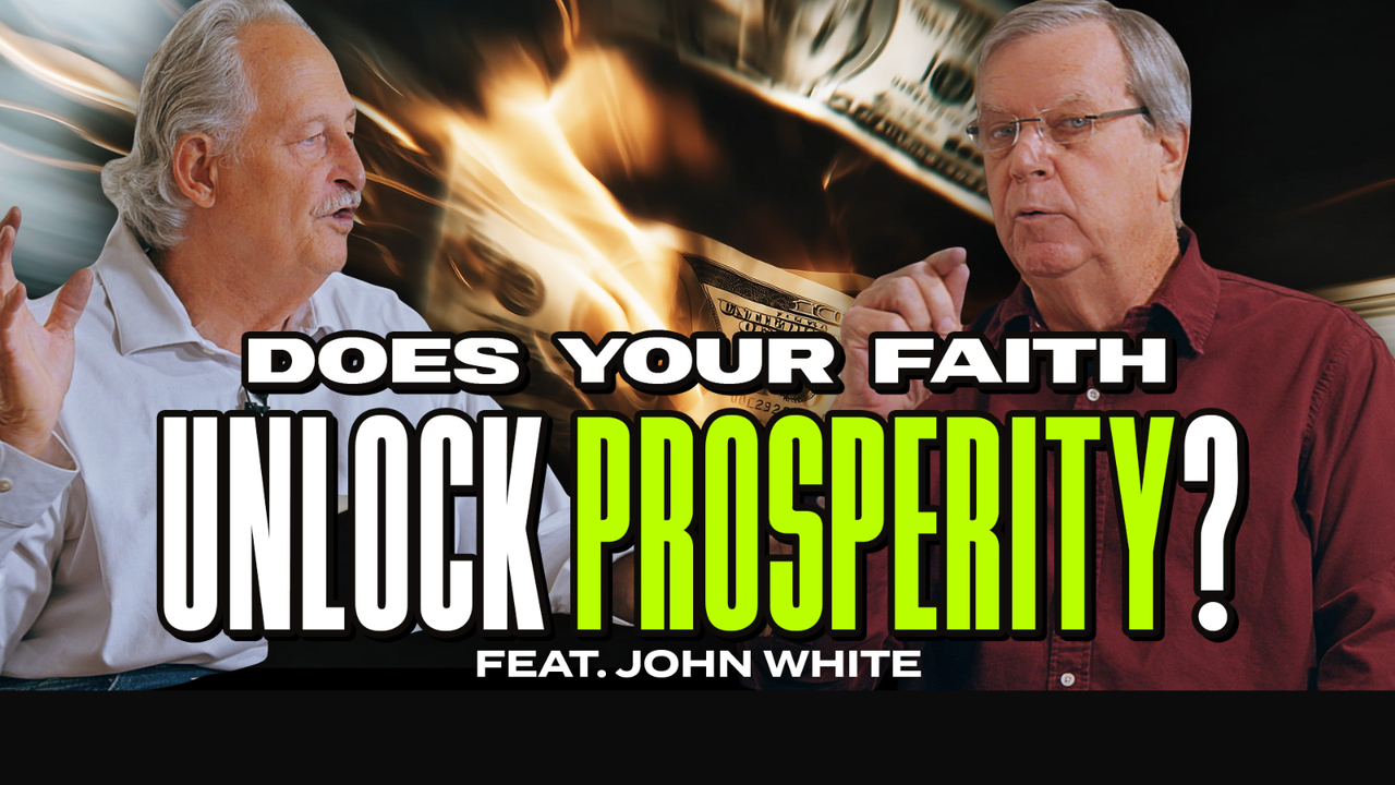 Does Faith Unlock Prosperity—or Is That Just Hype? (feat. John White)