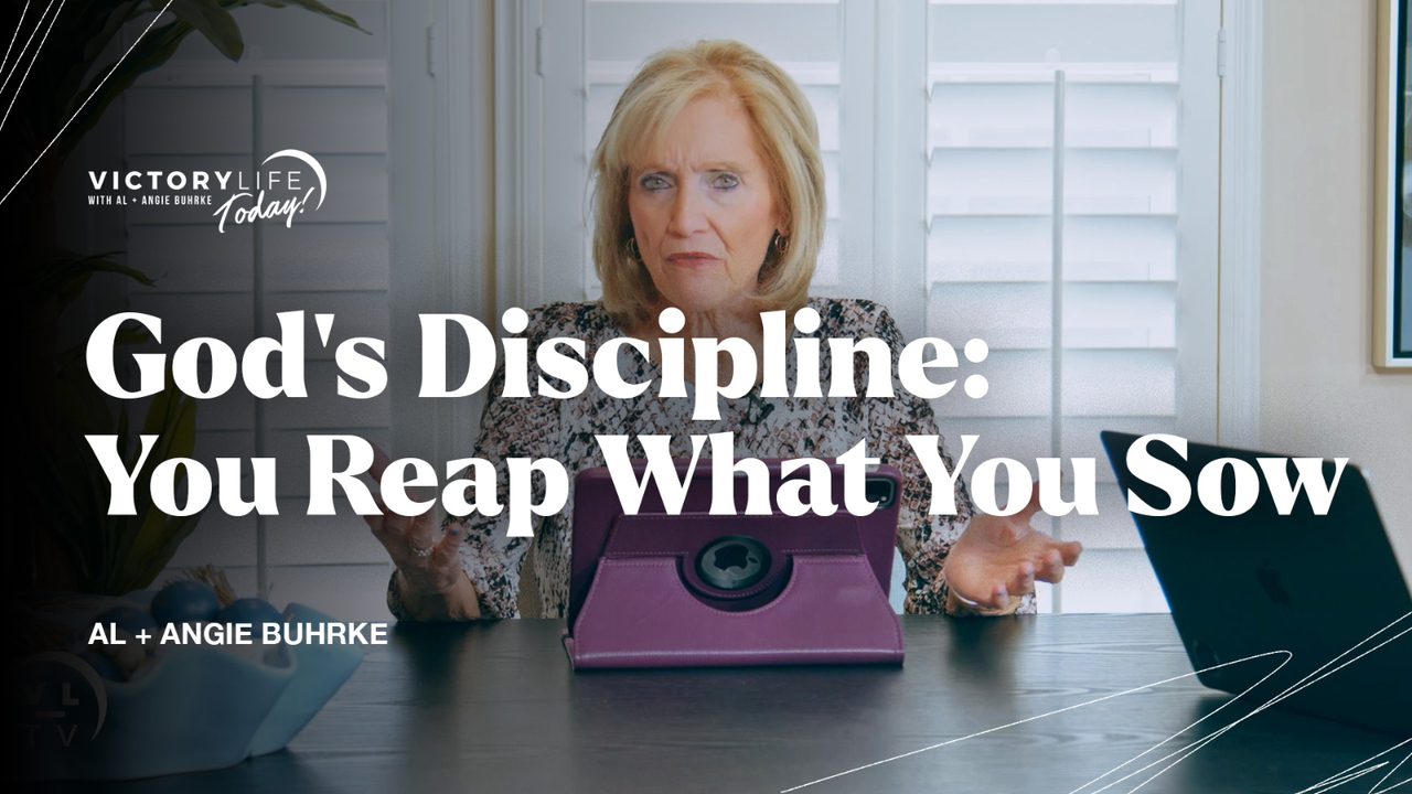 God's Discipline: You Reap What You Sow