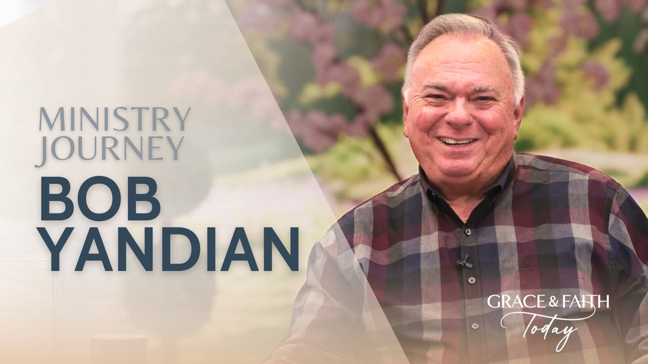 Bob Yandian: Ministry Journey