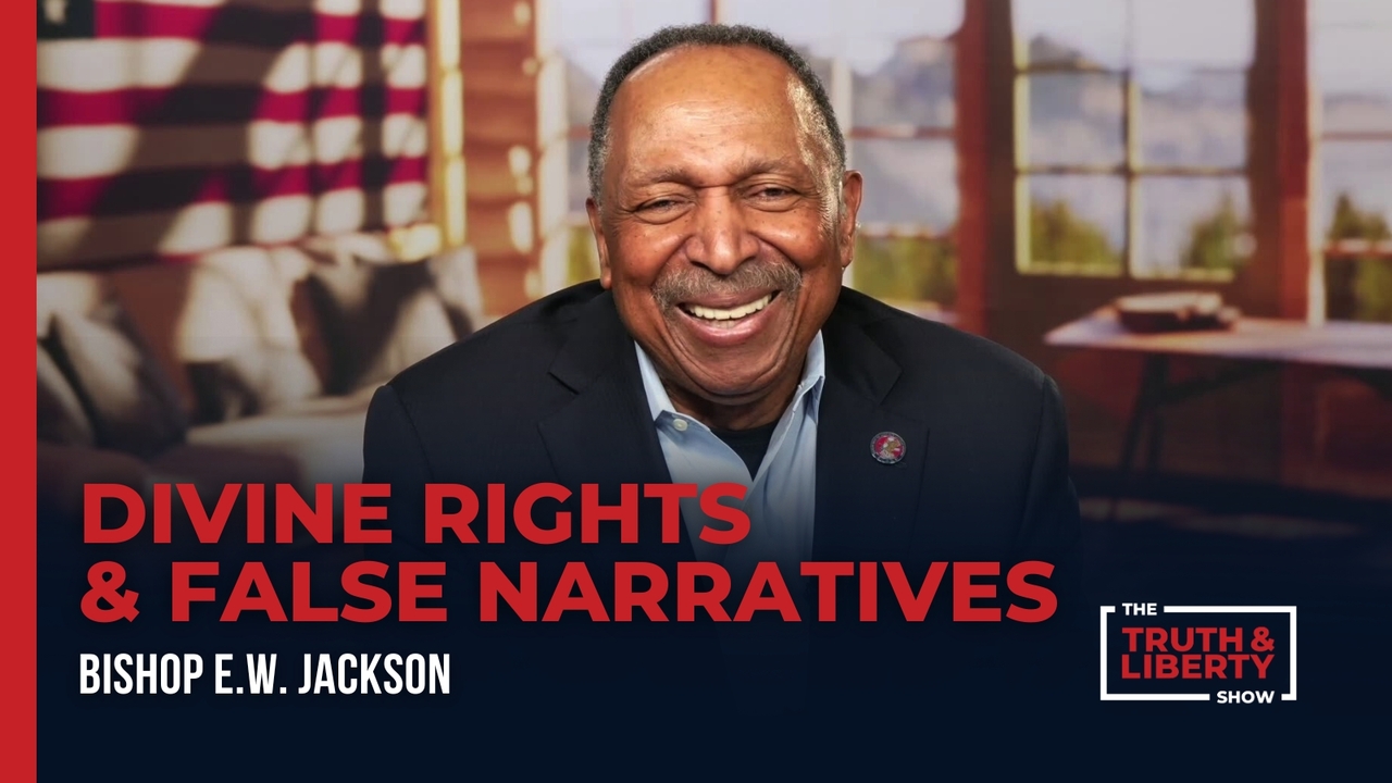 Divine Rights & False Narratives with Bishop E.W. Jackson