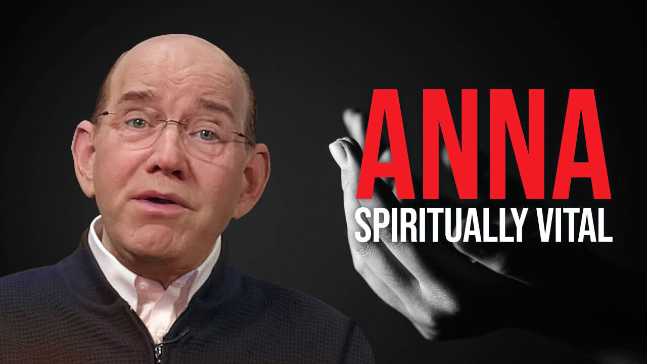 Anna the Prophetess — Spiritually Vital in Old Age