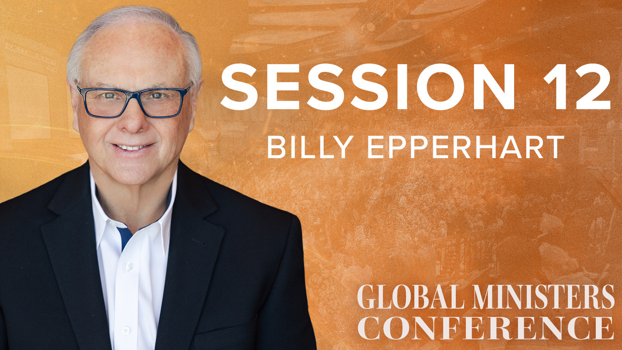 Global Ministers Conference 2025: Day 3, Session 12 - Billy Epperhart