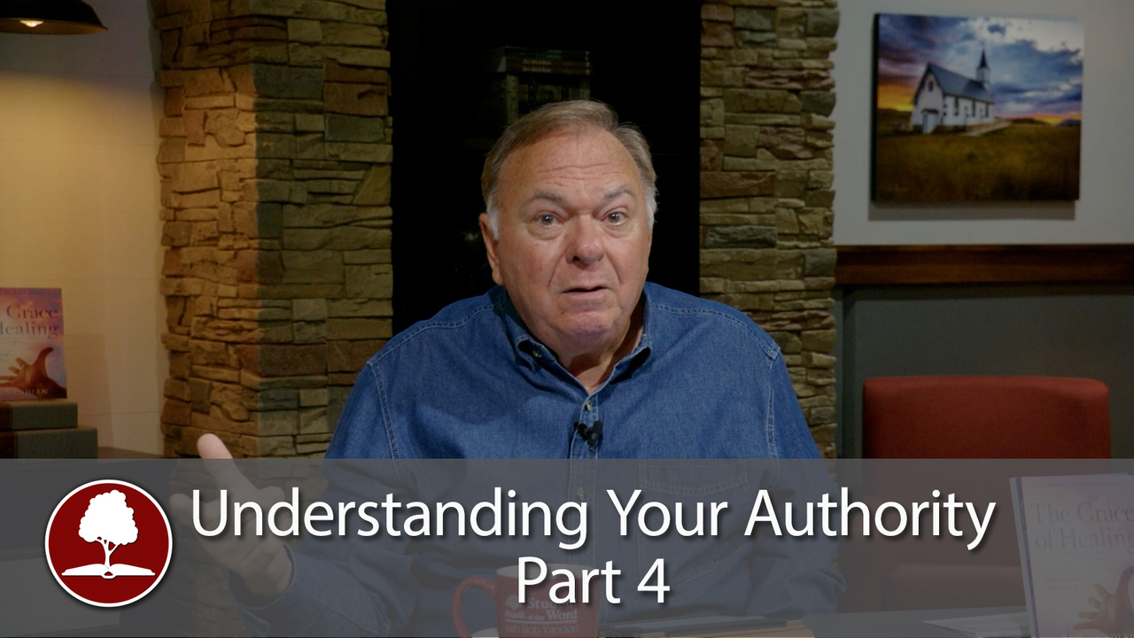 Understanding Your Authority - Part 4