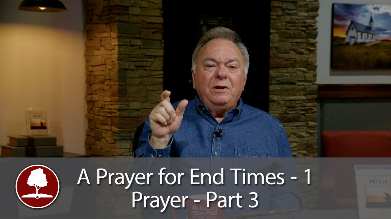 Prayer Part 3 – A Prayer for End Times 1