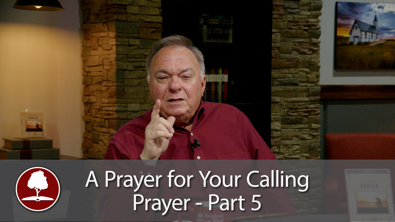 Prayer Part 5 – A Prayer for Your Calling