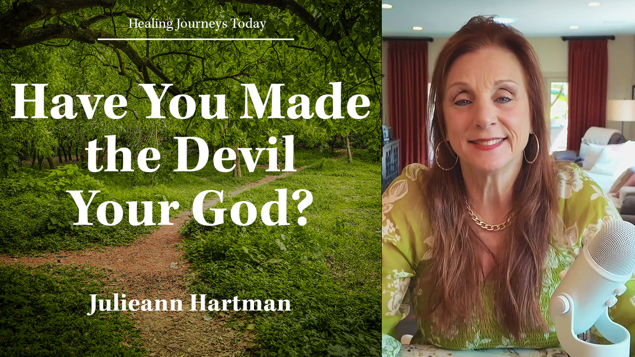 Have You Made the Devil Your God?