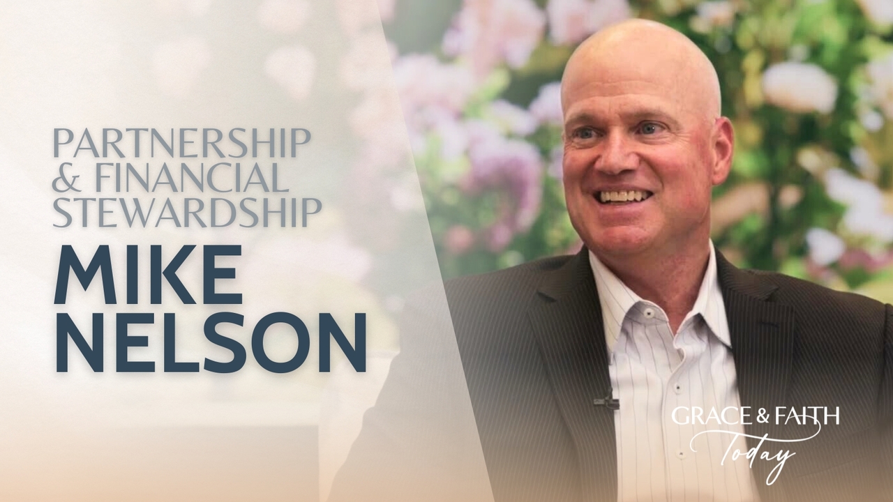Mike Nelson: Partnership and Financial Stewardship