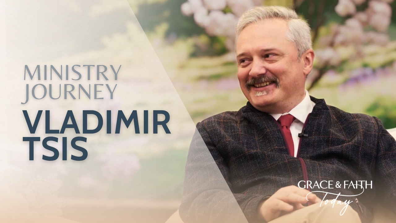 Vladimir Tsis: Ministry Journey