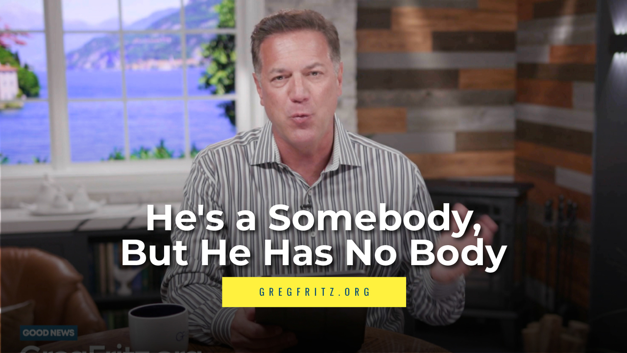 Episode 627: He's a Somebody, But He Has No Body!