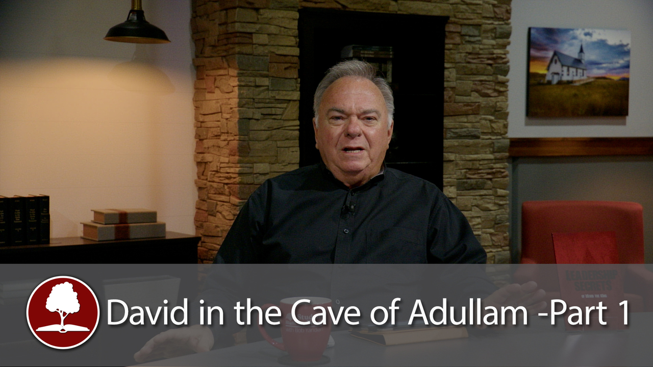David in the Cave of Adullam - Part 1