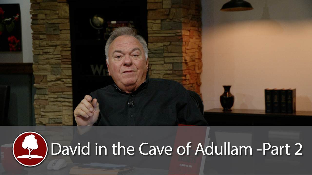 David in the Cave of Adullam - Part 2