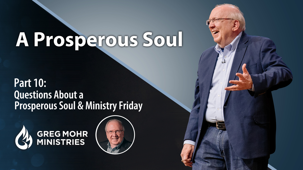 Questions About a Prosperous Soul & Ministry Friday