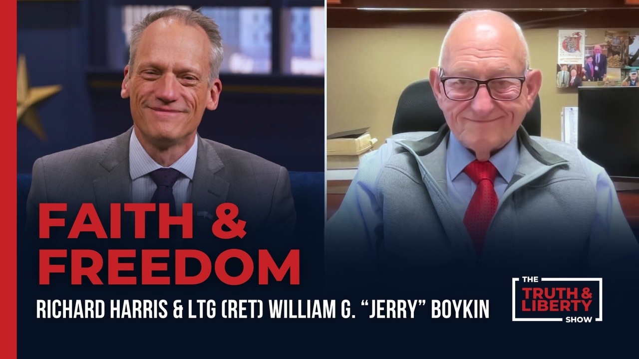 Faith and Freedom with Gen. Jerry Boykin