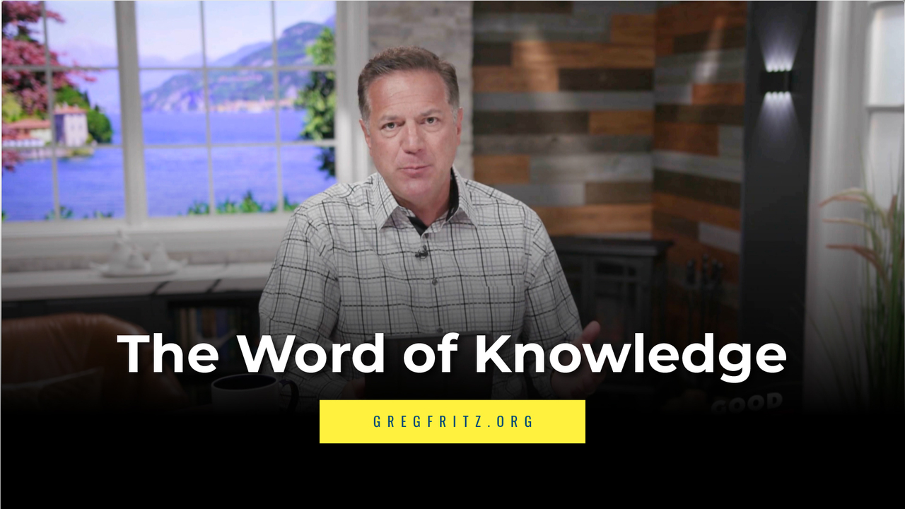 Episode 638: The Word of Knowledge