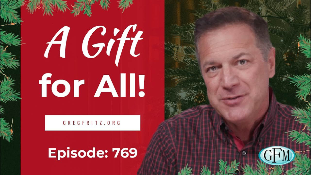 Episode 769: A Gift and a Holiday for Everyone!